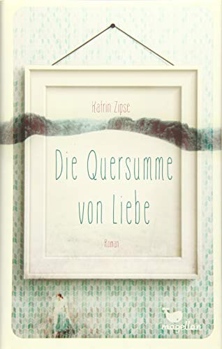 9783734850110: Die Quersumme Von Liebe