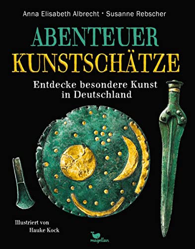 Beispielbild fr Abenteuer Kunstschtze: Entdecke besondere Kunst in Deutschland (Abenteuer-Sachbcher) zum Verkauf von medimops