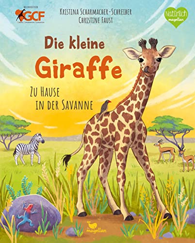 Stock image for Die kleine Giraffe - Zu Hause in der Savanne for sale by GreatBookPrices