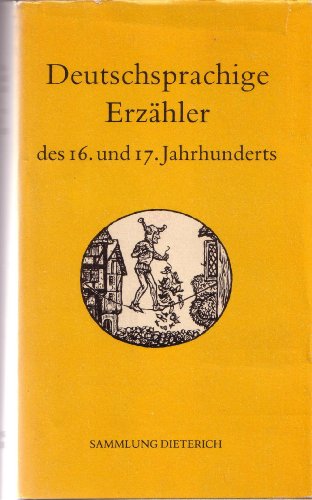 Stock image for Siegfried Streller: Deutschsprachige Erzhler des 16. und 17. Jahrhunderts (Sammlung Dieteric Band 371h for sale by Theoria Books