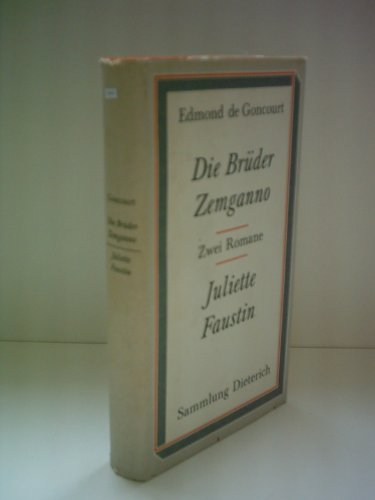 Stock image for Die Brder Zemganno / Juliette Faustin. Zwei Romane for sale by medimops