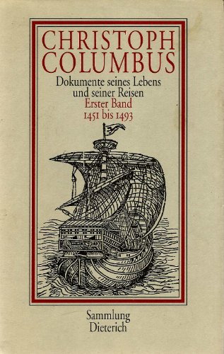 Stock image for Christoph Columbus. Dokumente seines Lebens und seiner Reisen. Bd. 1: 1451 - 1493 Bd. 2: 1493 - 15 for sale by medimops