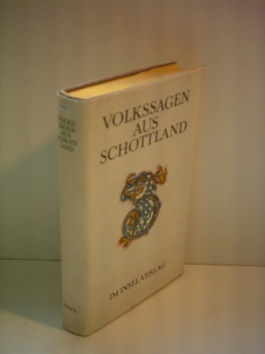 Volkssagen aus Schottland; Herausgegeben von Christiane Agricola - Aus dem Englischen eingeleitet...