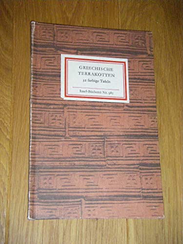 Beispielbild fr Griechische Terrakotten. 32 farbige Tafeln. Insel-Bcherei Nr. 985 zum Verkauf von Hylaila - Online-Antiquariat