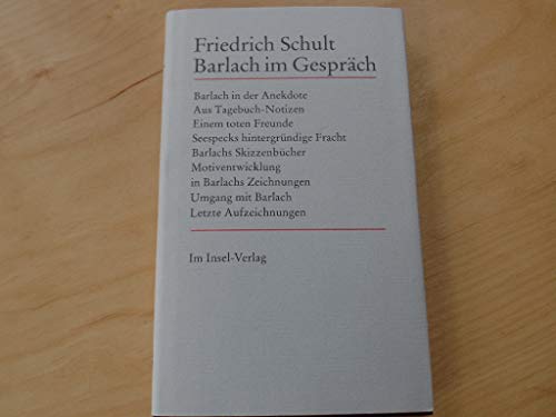 Barlach im Gespräch; Mit ergänzenden Aufzeichnungen des Verfassers - Herausgegeben von Elmar Jans...