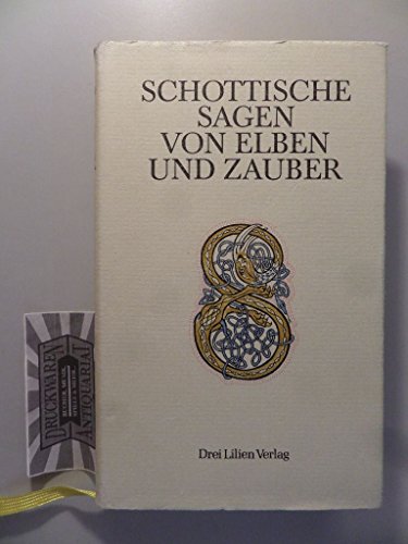 Imagen de archivo de Schottische Sagen von Elben und Zauber. a la venta por medimops