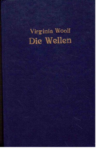 Die Wellen. - Woolf, Virginia