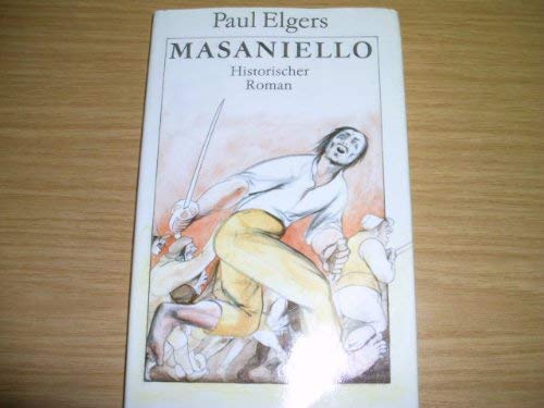 Masaniello oder der große Fischeraufstand zu Neapel. Historischer Roman. Illustrationen von Wolfg...
