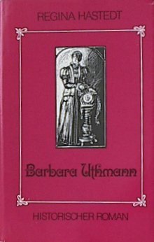 Stock image for Barbara Uthmann. Historischer Roman for sale by medimops