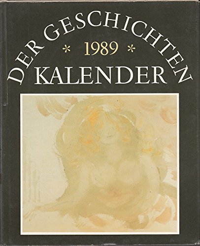 Stock image for Der Geschichten-Kalender 1989 for sale by Versandantiquariat Kerzemichel