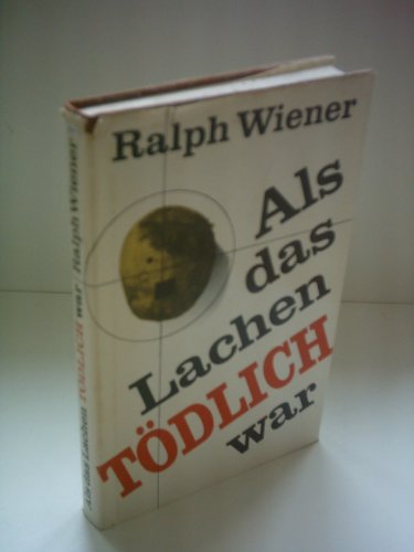 Imagen de archivo de Als das Lachen tdlich war Erinnerungen und Fakten 1933-1945 a la venta por antiquariat rotschildt, Per Jendryschik