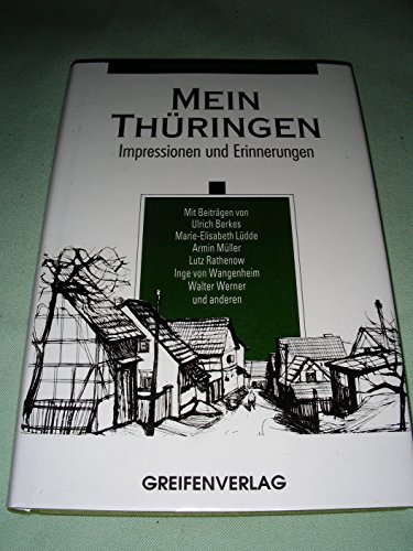 Stock image for Mein Thringen. Impressionen und Erinnerungen. for sale by Ingrid Wiemer