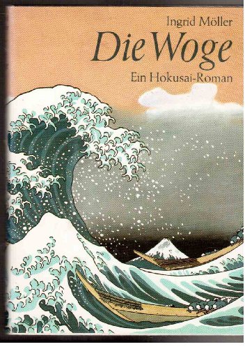 Beispielbild fr Die Woge. Ein Hokusai-Roman zum Verkauf von medimops