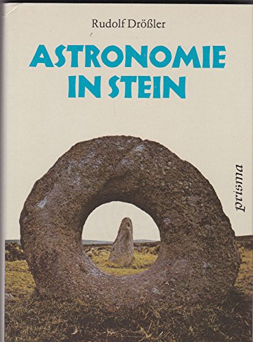 9783735400192: Astronomie in Stein. Archologen und Astronomen entrtseln alte Kultsttten