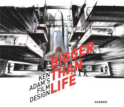 Beispielbild fr Bigger Than Life: Ken Adam s Film Design. zum Verkauf von Antiquariat Bernhardt