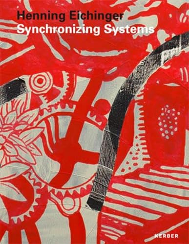 Beispielbild fr Henning Eichinger: Synchronizing Systems - Neue Malerei und Collagen / New Paintings and Collages. Publikation anlsslich der Ausstellung / Published to accompanie the series Syncronizing and Melbourne Diary 2015. (Dt./Engl.) zum Verkauf von Antiquariat  >Im Autorenregister<