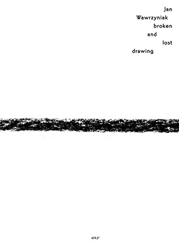 Stock image for Jan Wawrzyniak: Broken and Lost: Drawing (German and English Edition) for sale by Midtown Scholar Bookstore