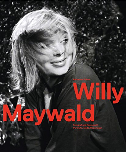 9783735600721: Willy maywald: Photographer and Cosmopolitan / Fotograf und Kosmopolit