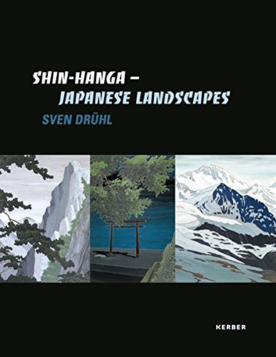 Beispielbild fr Sven Drhl - Shin Hanga - Japanese Landscapes zum Verkauf von PRIMOBUCH