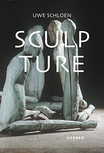 Imagen de archivo de Uwe Schloen - Sculpture: 1986 - 2016 a la venta por medimops