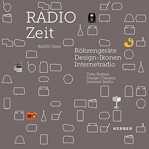 Stock image for Radio Days: Tube Radios, Design Classics, Internet Radio (English and German Edition) for sale by Your Online Bookstore