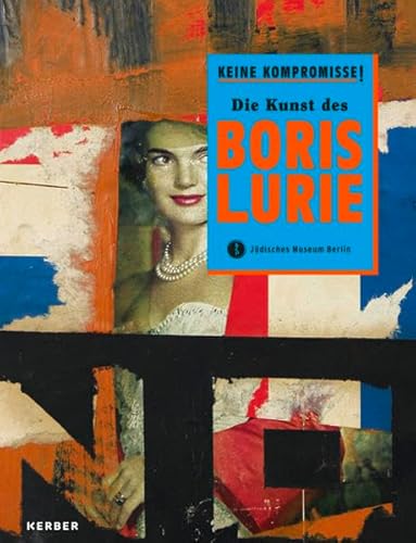 9783735601957: Keine Kompromisse!: Die Kunst des Boris Lurie