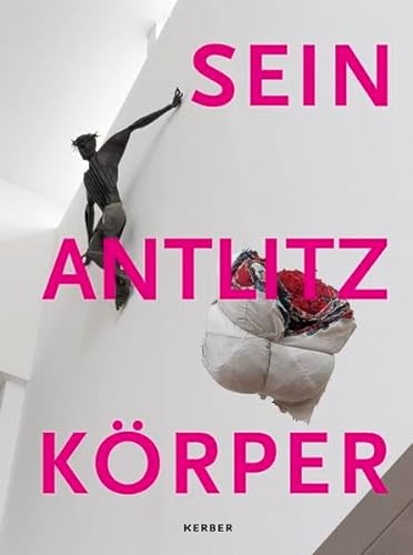 Stock image for Sein. Antlitz. Krper. for sale by medimops