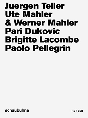 Stock image for Foto-Kampagnen der Schaubhne Berlin von 2013 bis 2018: Juergen Teller, Ute und Werner Mahler, Pari Dukovic, Brigitte Lacombe, Paolo Pellegrin for sale by medimops