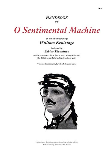 Stock image for William Kentridge: O Sentimental Machine for sale by Midtown Scholar Bookstore