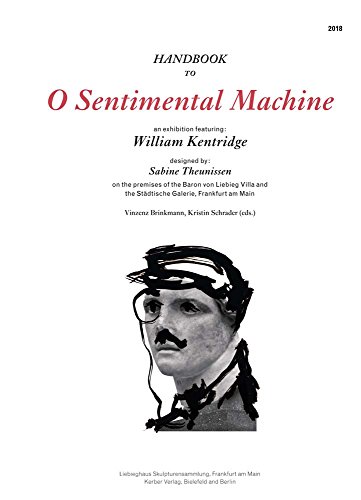 Stock image for William Kentridge - O Sentimental Machine for sale by Blackwell's