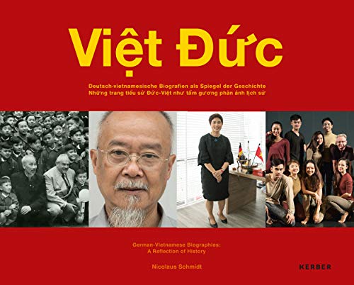 Stock image for Viet Duc: Deutsch-vietnamesische Biografien als Spiegel der Geschichte / Nhung trang tieu su Duc-Viet nhu tam guong phan anh lich su for sale by Revaluation Books