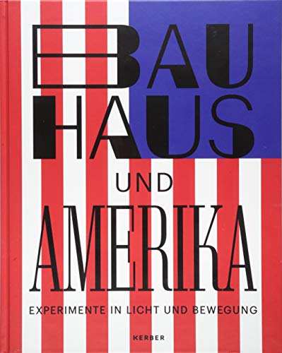 Stock image for Bauhaus und Amerika: Katalog zur Ausstellung im LWL-Museum fr Kunst und Kultur in Mnster for sale by Buli-Antiquariat