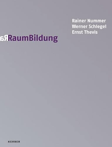 Beispielbild fr RaumBildung: Rainer Nummer, Werner Schlegel, Ernst Thevis zum Verkauf von medimops