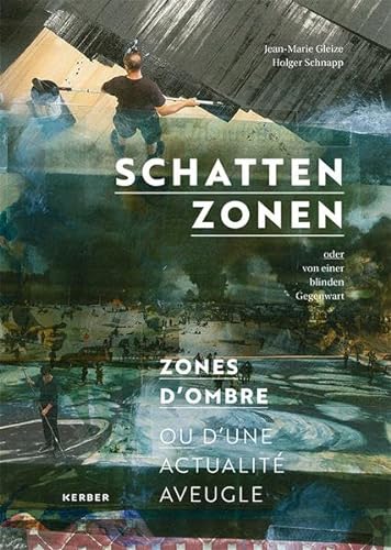 Stock image for Holger Schnapp: Schattenzonen: von einer blinden Gegenwart / Zones d'Ombre: D'Une Actualit Aveugle for sale by medimops