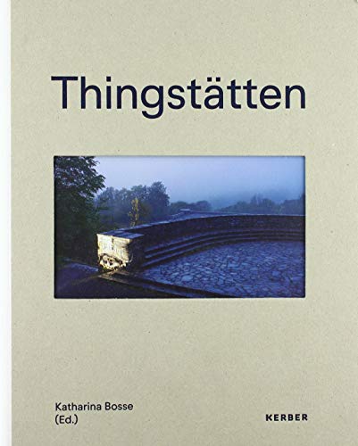 Imagen de archivo de Thingsttten: Von der Bedeutung der Vergangenheit fr die Gegenwart Nationalsozialismus National Socialism Bosse, Katharina, Gelderblom, Bernhard, Strobl, Gerwin, Wielgosik, Beata, Wunsch, Stefan a la venta por BUCHSERVICE / ANTIQUARIAT Lars Lutzer