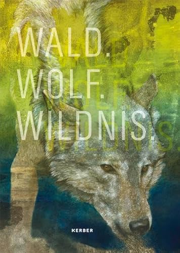 9783735607461: Wald.Wolf.Wildnis