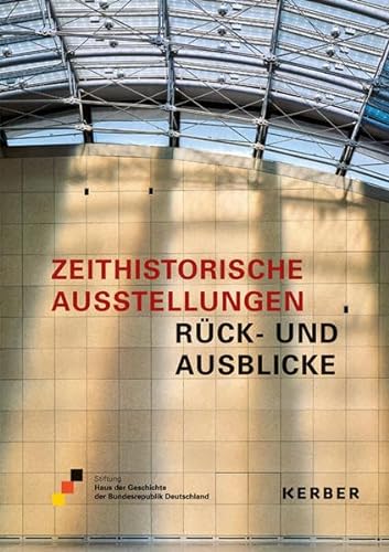 Stock image for Zeithistorische Ausstellungen: Rck- und Ausblicke for sale by medimops