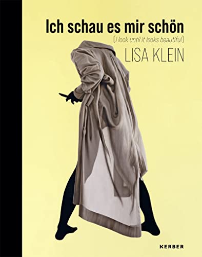 Imagen de archivo de Lisa Klein: Ich schau es mir schoen | i look until it looks beautiful a la venta por Chiron Media
