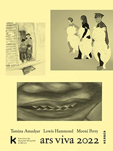 Stock image for Ars Viva 2022: Tamina Amadyar, Lewis Hammond, Mooni Perry for sale by Aardvark Rare Books