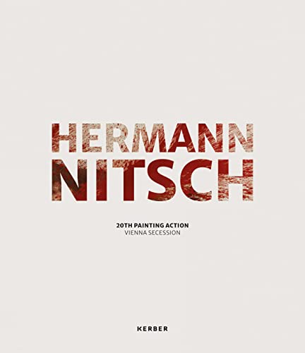 9783735608239: Hermann Nitsch: 20th Painting Action: Vienna Secession: February 18th - February, 1987