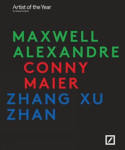 Stock image for Artists of the Year: Maxwell Alexandre, Conny Maier, Zhang Xu Zhan for sale by Revaluation Books