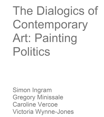 9783735608321: The Dialogics of Contemporary Art: Painting Politics