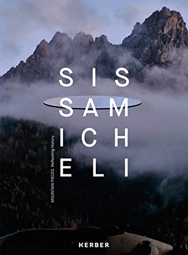 Beispielbild fr Sissa Micheli: Mountain Pieces. Reflecting History zum Verkauf von medimops