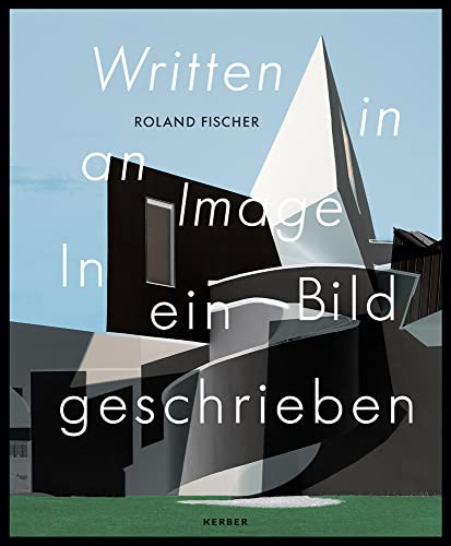 9783735608574: Roland Fischer: Written in an Image | In ein Bild geschrieben