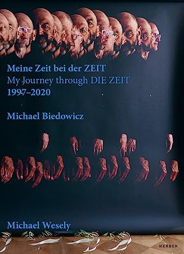 Stock image for Michael Wesely und Michael Biedowicz: Meine Zeit bei der ZEIT 1997?2020 | My Journey through DIE ZEIT 1997?2020 for sale by medimops