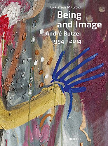 Stock image for Andr? Butzer: Being and Image: 1994 - 2014 for sale by Front Cover Books