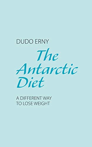 9783735702968: The Antarctic Diet: A Different Way to Lose Weight