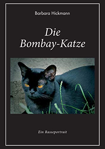 Stock image for Die Bombay-Katze: Ein Rasseportrait (German Edition) for sale by Lucky's Textbooks