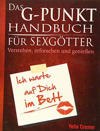 Stock image for Das G-Punkt Handbuch fr Sexgtter: Verstehen, erforschen und genieen for sale by medimops