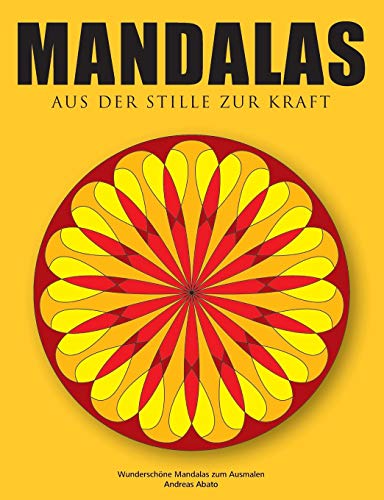 Beispielbild fr Mandalas - Aus der Stille zur Kraft:Wundersch ne Mandalas zum Ausmalen zum Verkauf von Ria Christie Collections